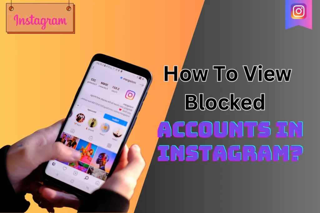 How To View Blocked Accounts In Instagram