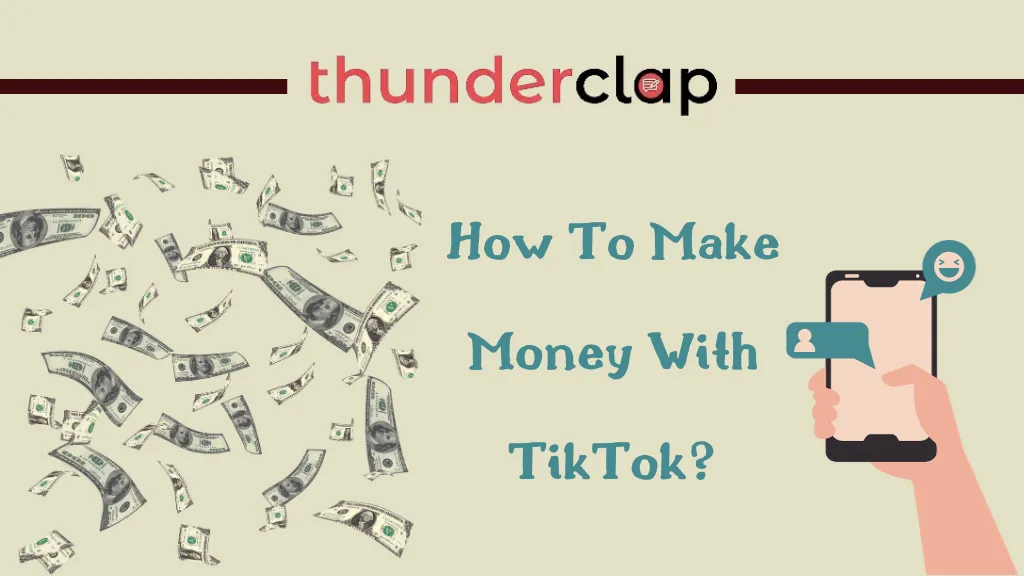 How To Make Money With TikTok