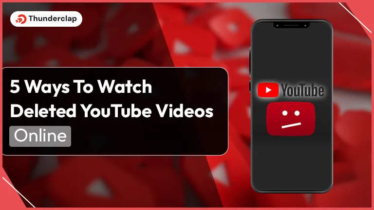 Ways To Watch Deleted YouTube Videos Online in 2024
