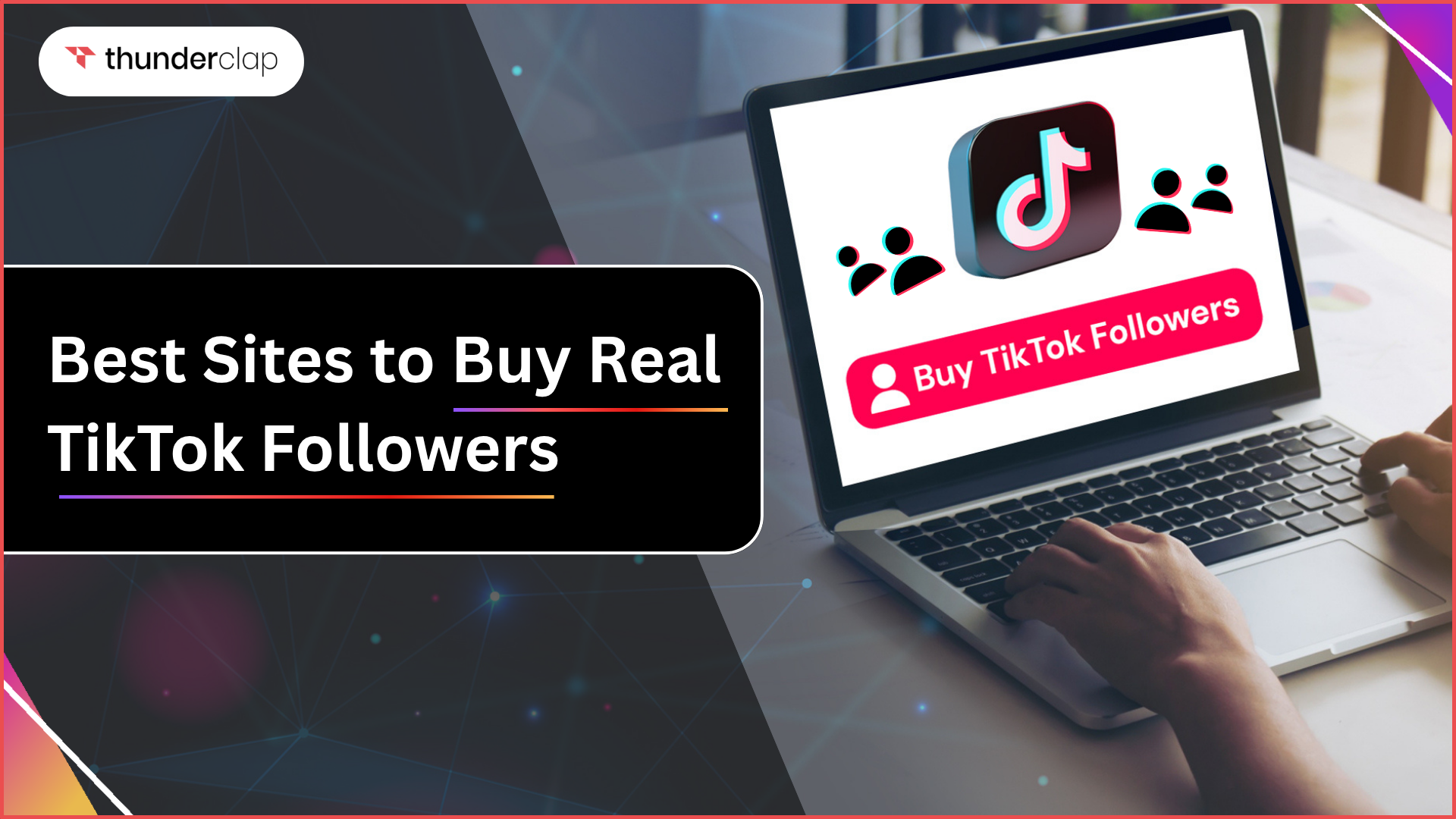 Best Sites To Buy Real TikTok Followers