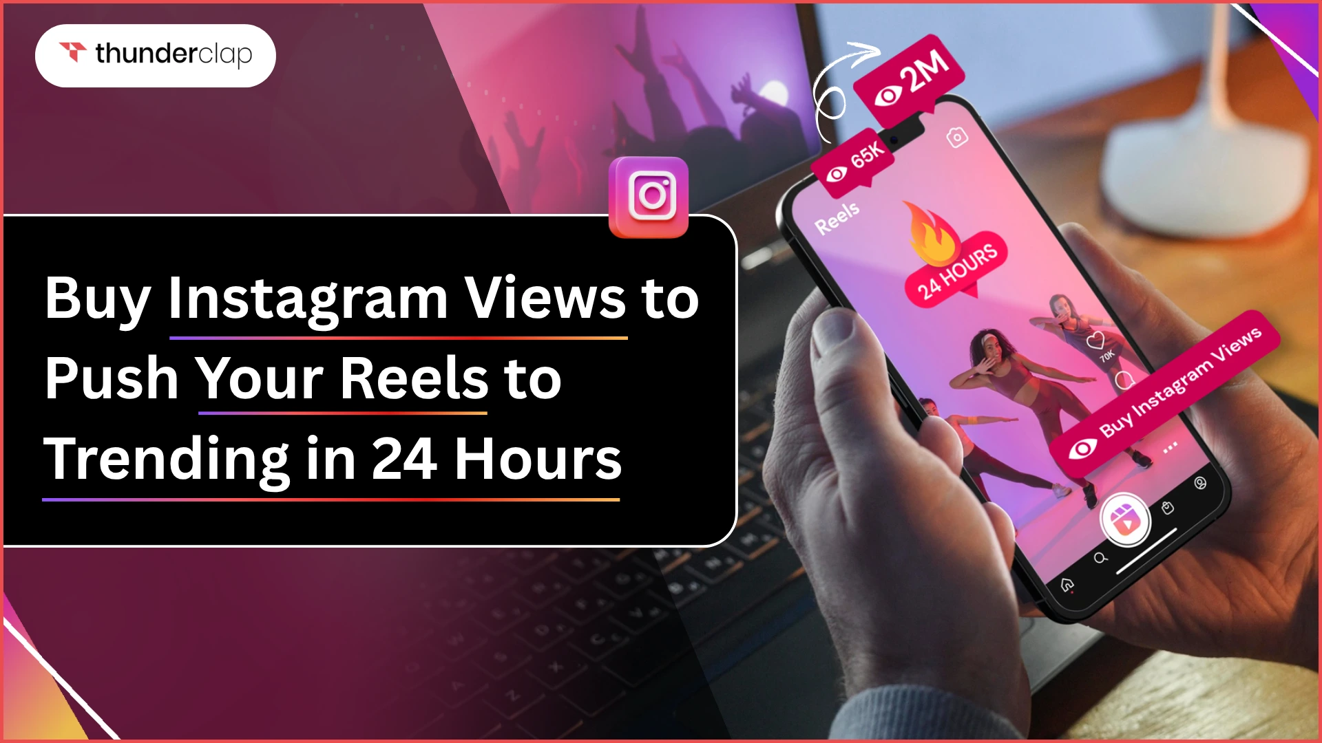 Buy Instagram Views to Push Your Reels to Trending