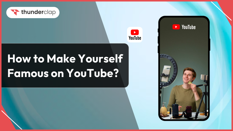 How To Make Yourself Famous on YouTube