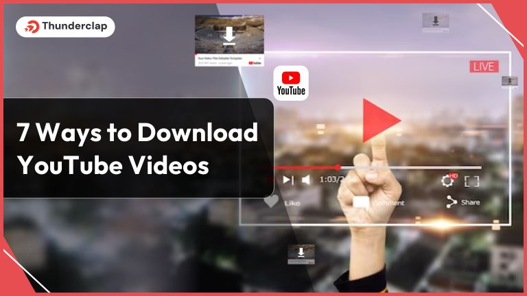 Seven Ways To Download YouTube Videos: Proven Methods
