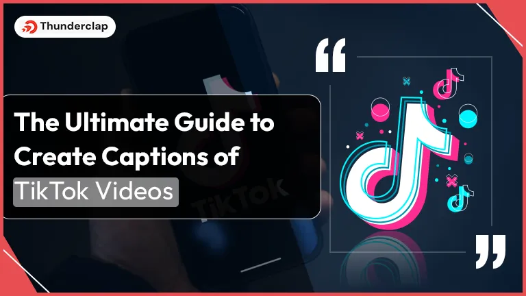 Guide To Create Captions of TikTok Videos