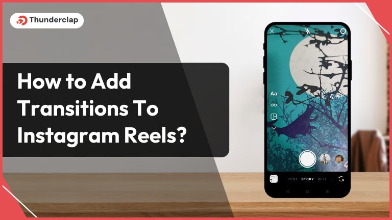 How to Add Transitions To Instagram Reels In 2024