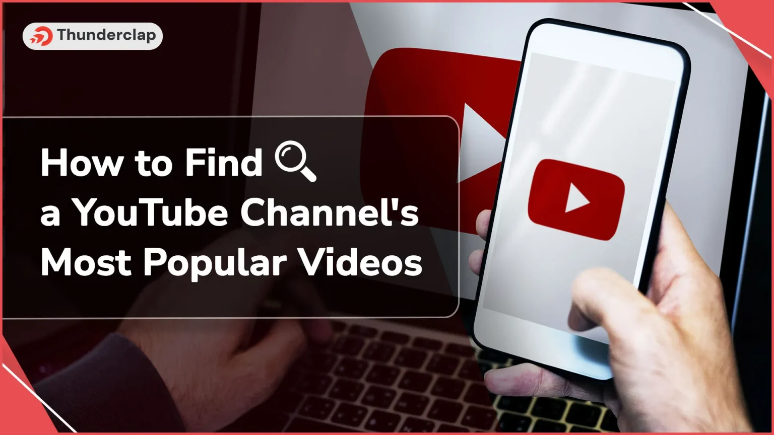 How To Find A YouTube Channel’s Most Popular Videos