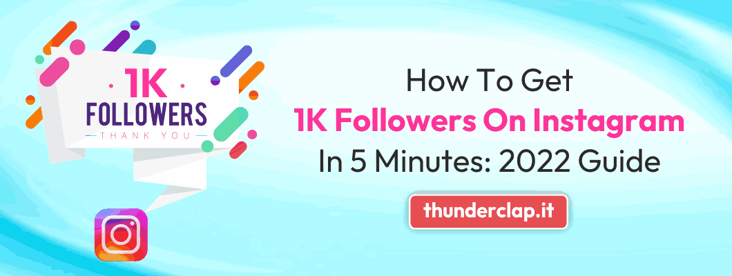 How to Get 1K Followers on Instagram in 5 Minutes