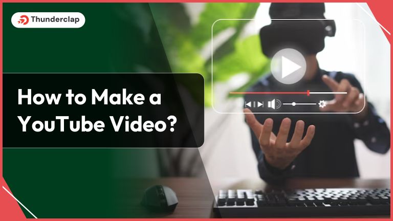 How To Make A YouTube Video