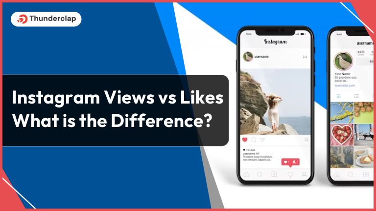 Instagram Views vs Likes: Which One Is The Key To Viral Growth