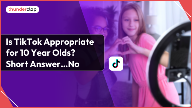Is TikTok Appropriate for 10 Year Old