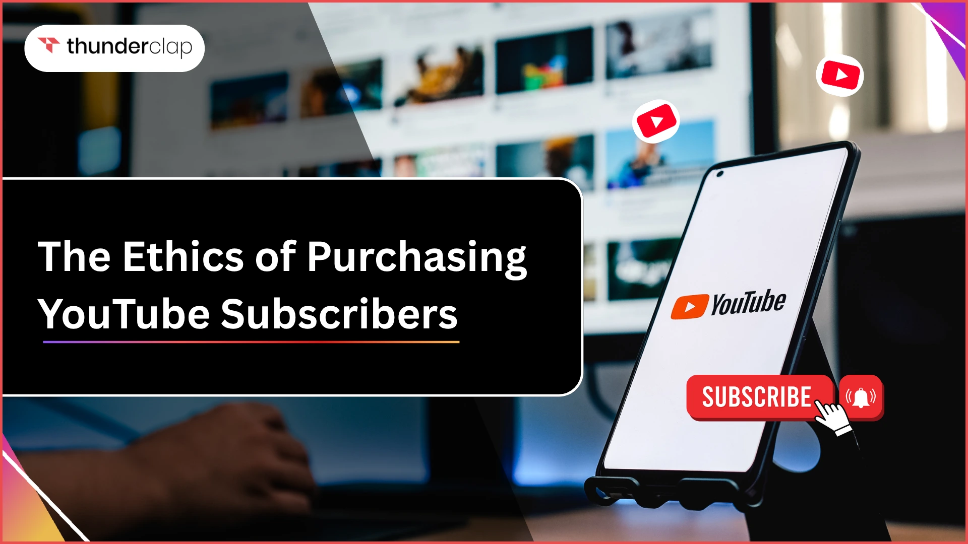 The Ethics of Purchasing YouTube Subscribers