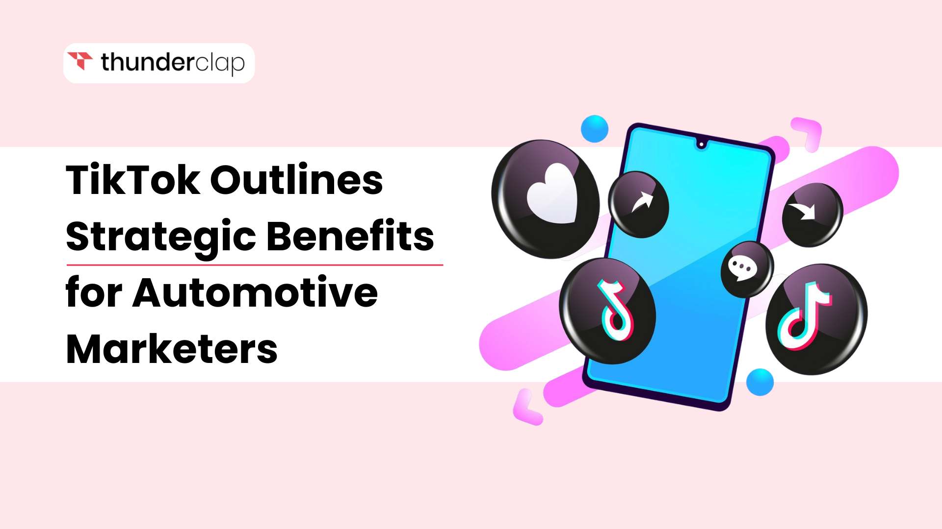 TikTok Outlines Strategic Benefits for Automotive Marketers 