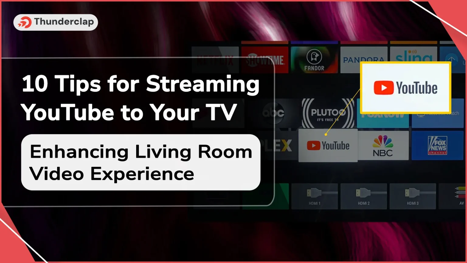 10 Tips for Streaming YouTube to Your TV