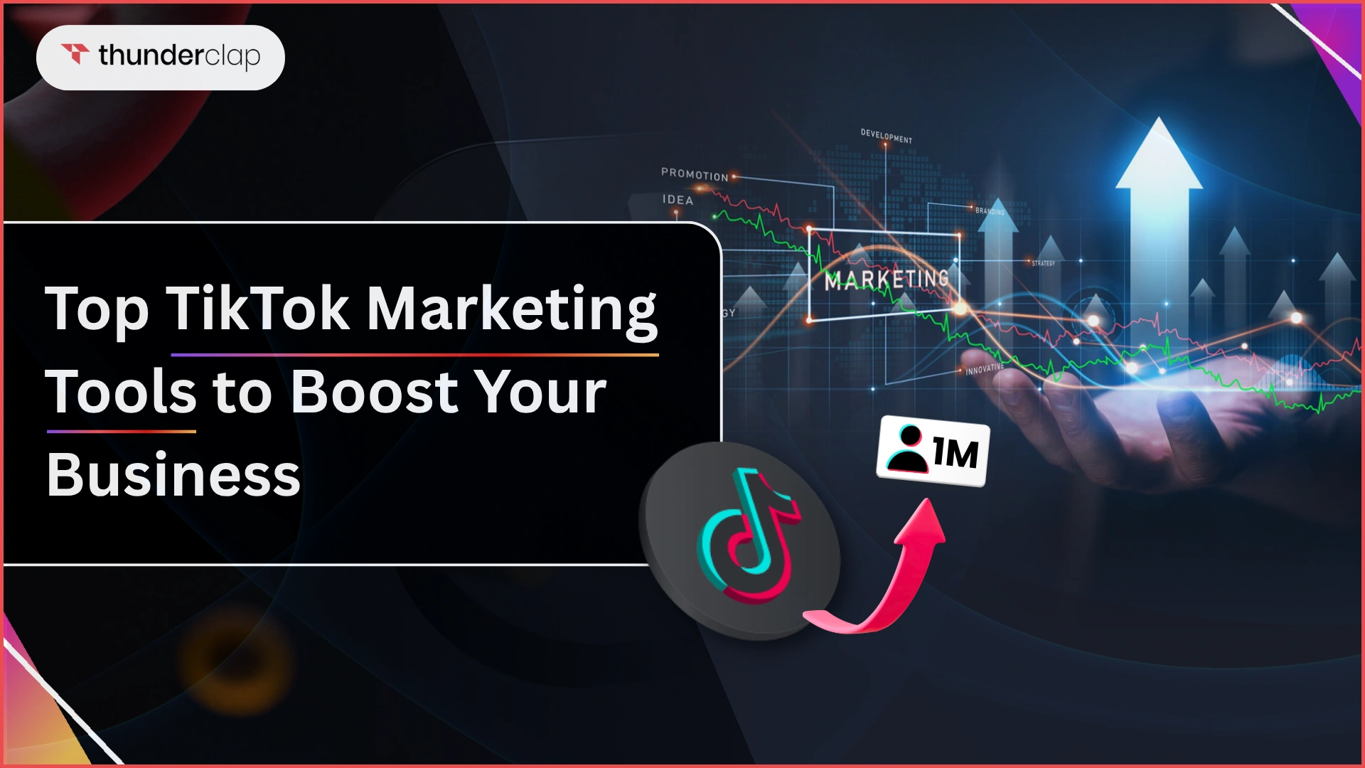 Top TikTok Marketing Tools To Boost Your Business